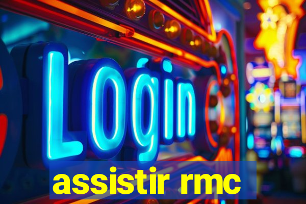 assistir rmc